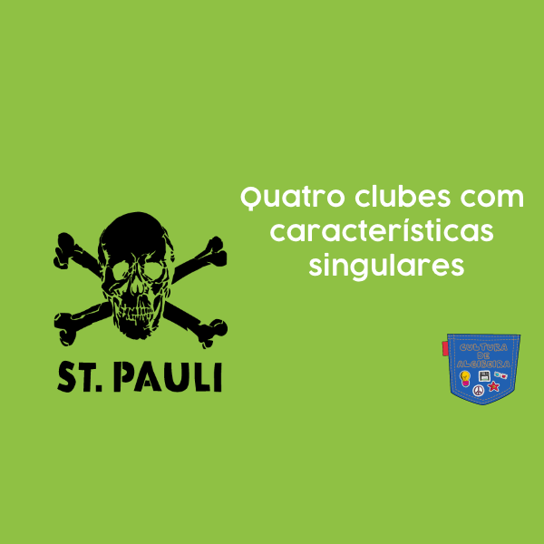 Quatro clubes com características singulares