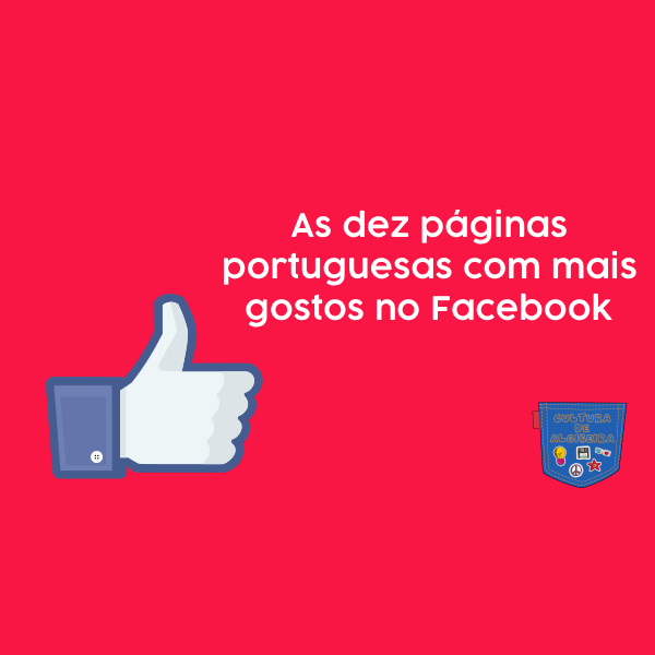As dez páginas portuguesas com mais gostos no Facebook
