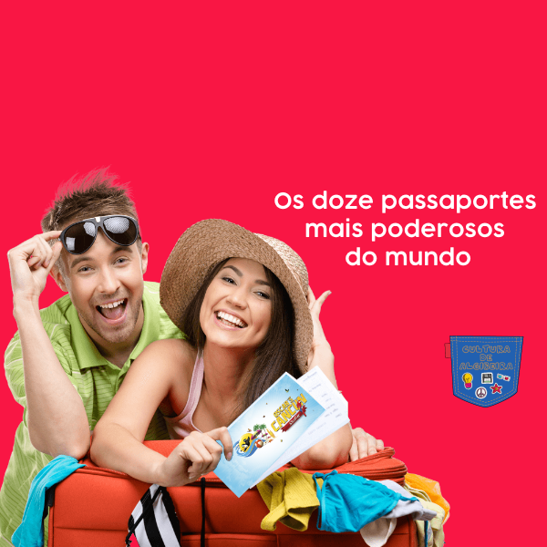 Os doze passaportes mais poderosos do mundo