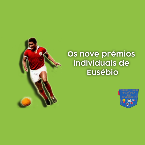 Os nove prémios individuais de Eusébio