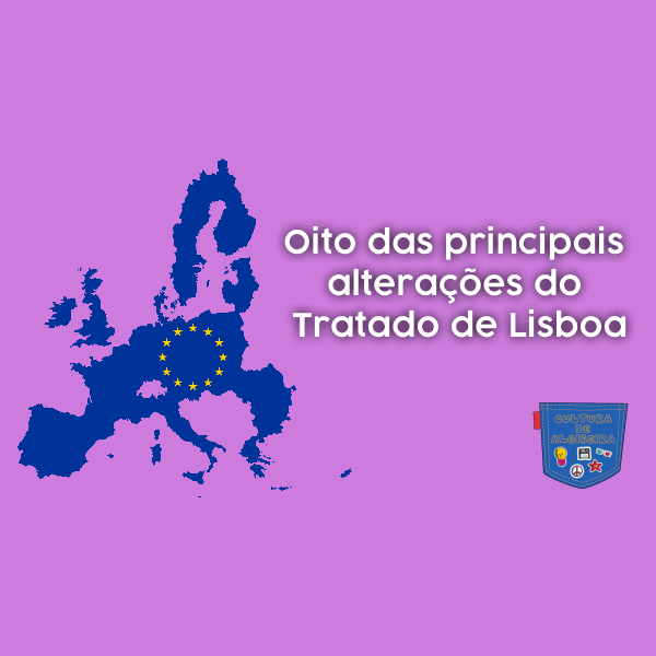 Oito das principais alterações do Tratado de Lisboa