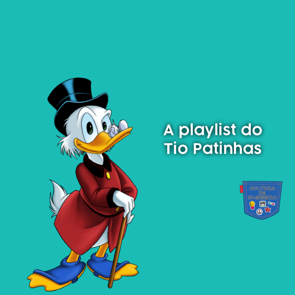 A playlist do Tio Patinhas
