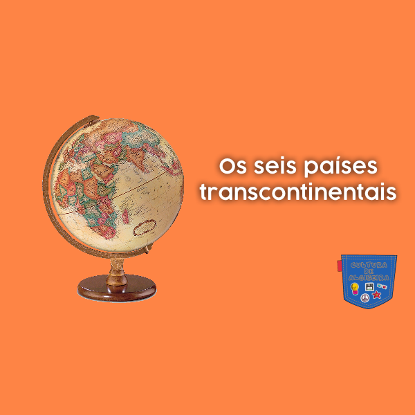Os seis países transcontinentais