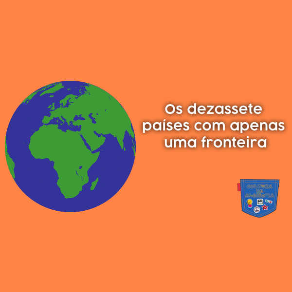 Os dezassete países com apenas uma fronteira