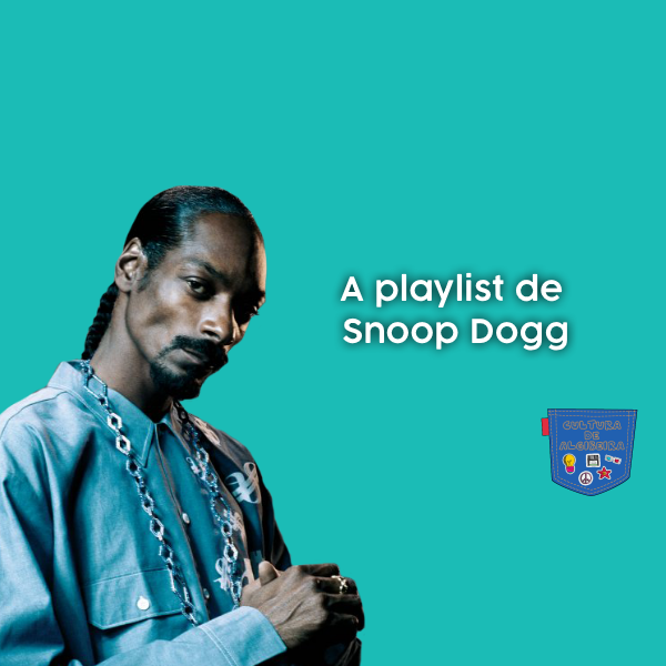 A playlist de Snoop Dogg
