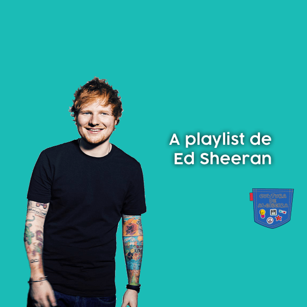 A playlist de Ed Sheeran