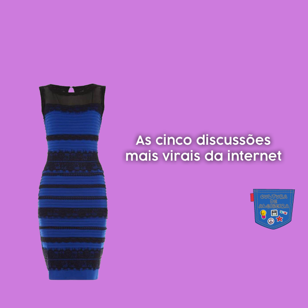 As cinco discussões mais virais da internet