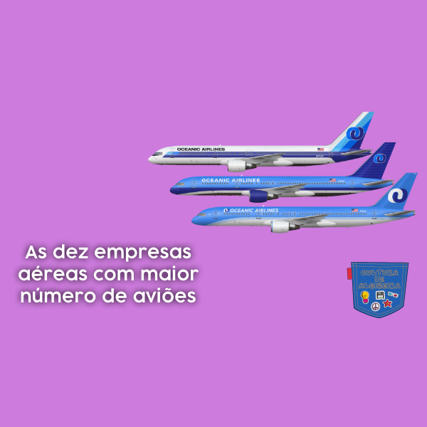 As dez empresas aéreas com maior número de aviões