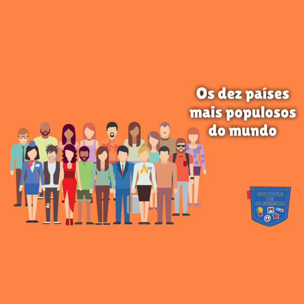 Os dez países mais populosos do mundo