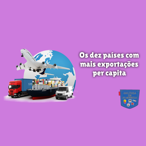 Os dez países com mais exportações per capita
