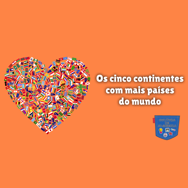 Os cinco continentes com mais países do mundo
