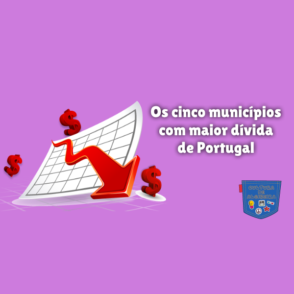 Os cinco municípios com maior dívida de Portugal