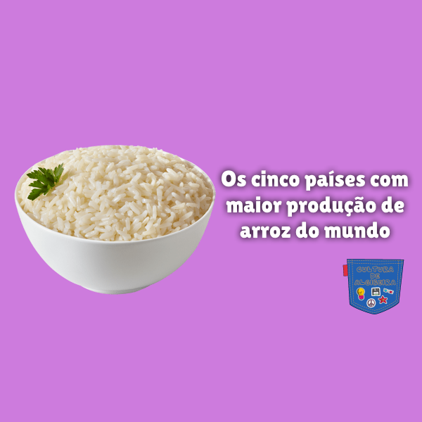Os cinco países com maior produção de arroz do mundo
