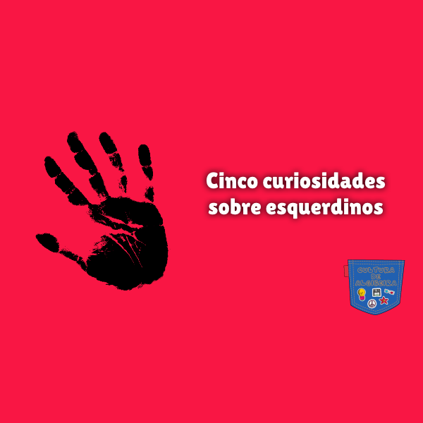 Cinco curiosidades sobre esquerdinos