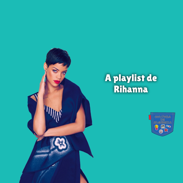 A playlist de Rihanna