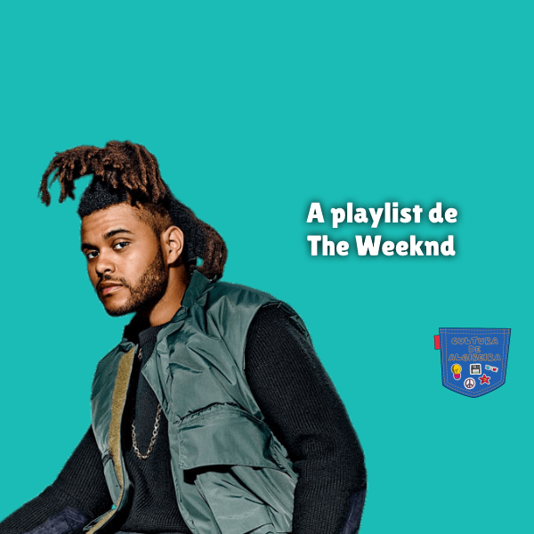 A playlist de The Weeknd