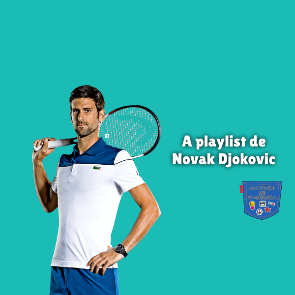 A playlist de Novak Djokovic