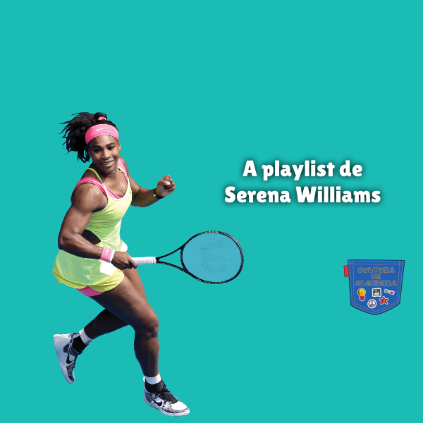A playlist de Serena Williams
