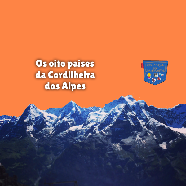 Os oito países da Cordilheira dos Alpes