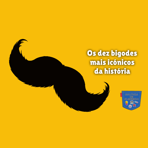 Os dez bigodes mais icónicos da história