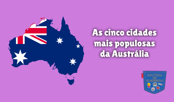 As cinco cidades mais populosas da Austrália